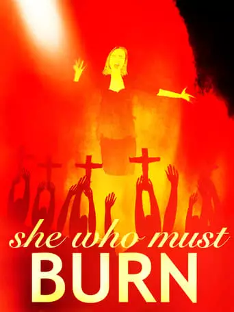 She Who Must Burn (2015) Watch Online