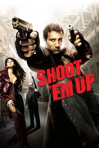 Shoot 'Em Up (2007) Watch Online