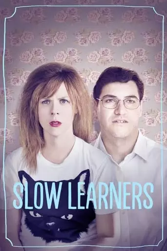 Slow Learners (2015) Watch Online