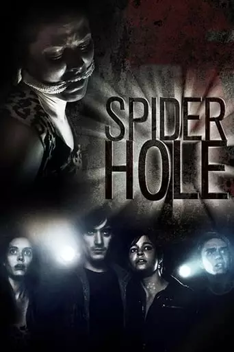 Spiderhole (2010) Watch Online