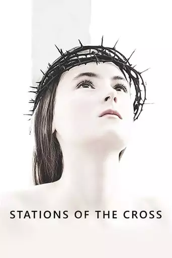 Stations of the Cross (2014) Watch Online