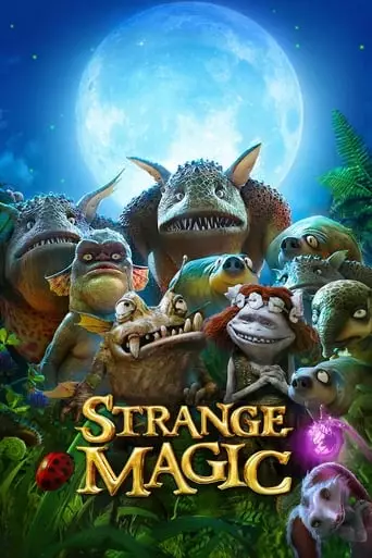 Strange Magic (2015) Watch Online