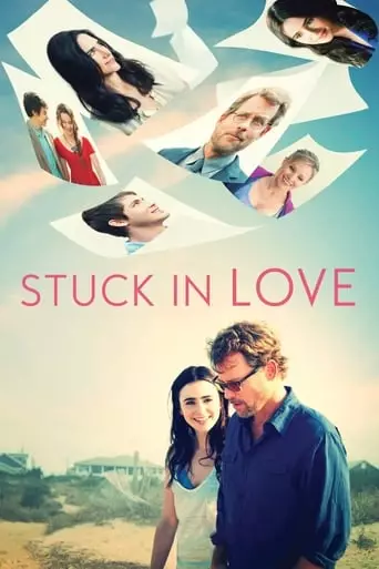 Stuck in Love (2013) Watch Online