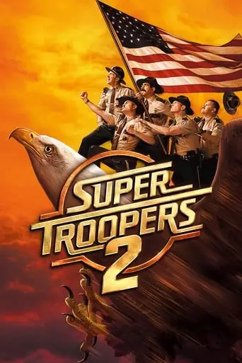 Super Troopers 2 (2018) Watch Online