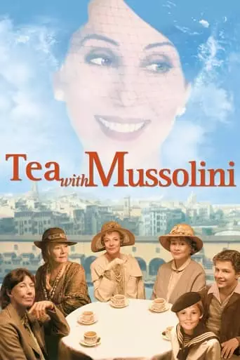 Tea with Mussolini (1999) Watch Online