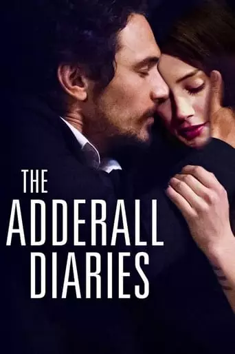 The Adderall Diaries (2016) Watch Online