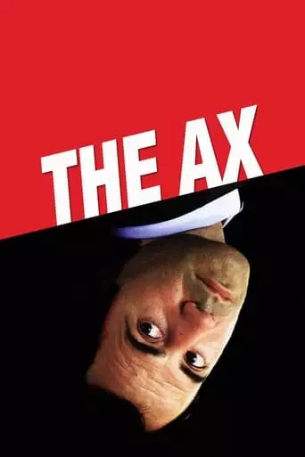 The Ax (2005) Watch Online