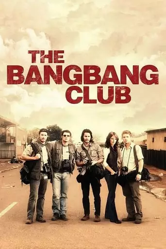 The Bang Bang Club (2011) Watch Online