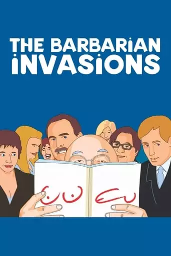 The Barbarian Invasions (2003) Watch Online