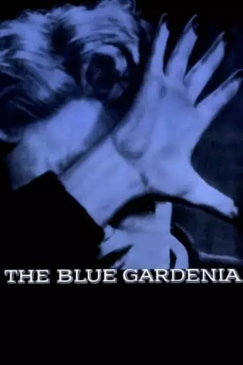 The Blue Gardenia (1953) Watch Online