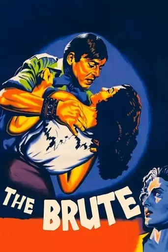 The Brute (1953) Watch Online