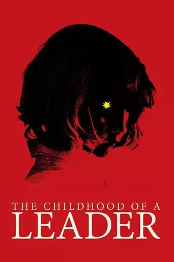 The Childhood of a Leader (2016) Watch Online