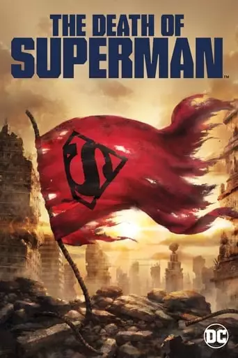 The Death of Superman (2018) Watch Online