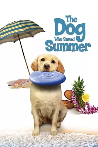 The Dog Who Saved Summer (2015) Watch Online