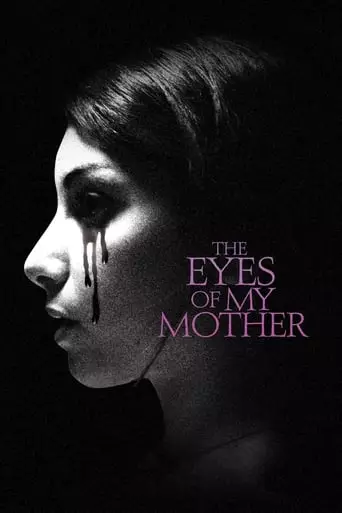 The Eyes of My Mother (2016) Watch Online