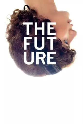 The Future (2011) Watch Online