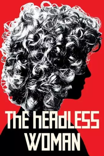 The Headless Woman (2008) Watch Online