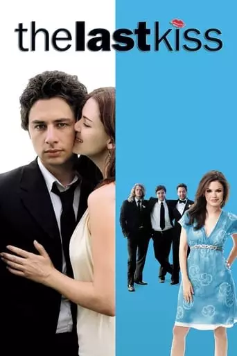 The Last Kiss (2006) Watch Online