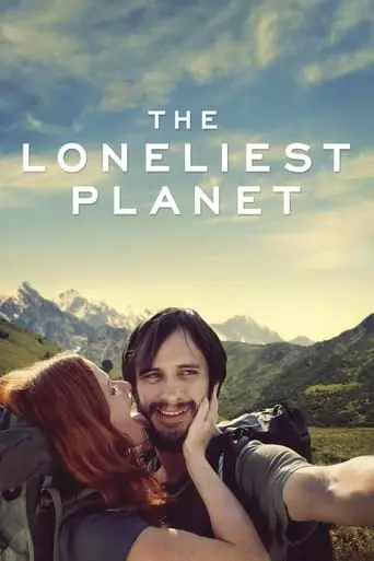 The Loneliest Planet (2012) Watch Online