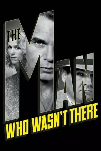 The Man Who Wasn't There (2001) Watch Online