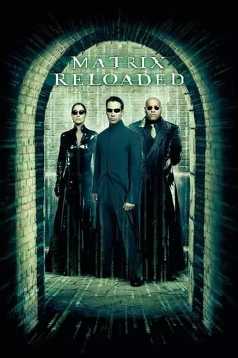 The Matrix Reloaded (2003) Watch Online