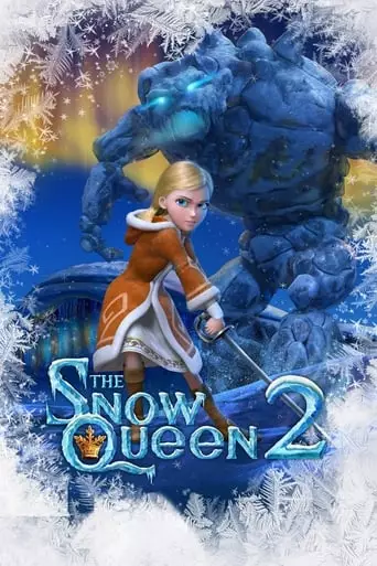 The Snow Queen 2: Refreeze (2014) Watch Online