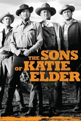 The Sons of Katie Elder (1965) Watch Online