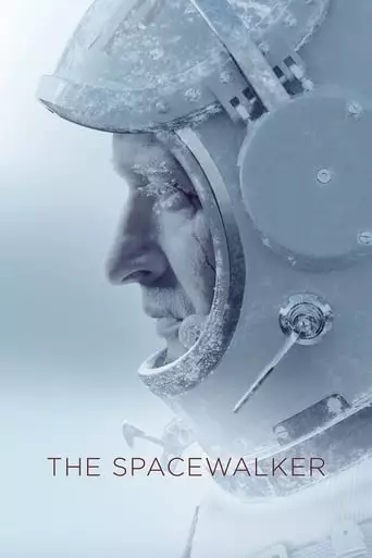 The Spacewalker (2017) Watch Online