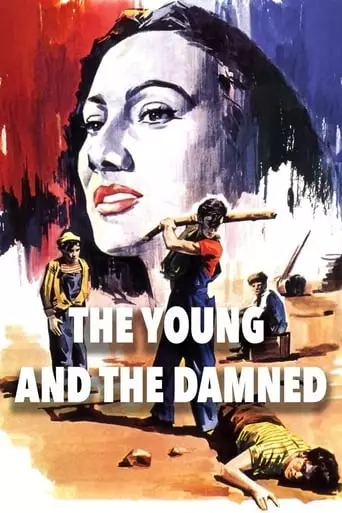 The Young and the Damned (1950) Watch Online