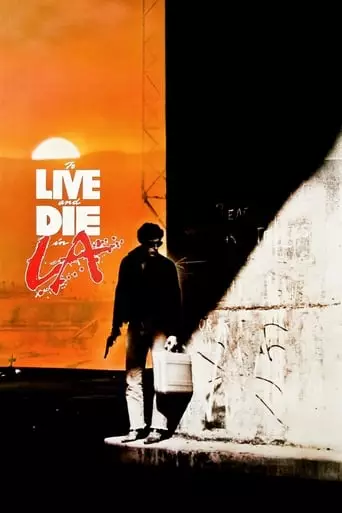 To Live and Die in L.A. (1985) Watch Online