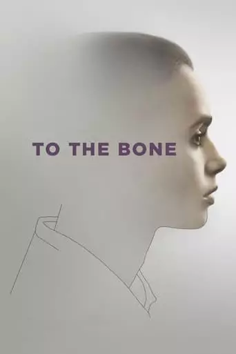 To the Bone (2017) Watch Online