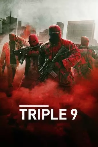Triple 9 (2016) Watch Online