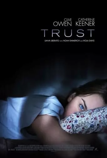 Trust (2010) Watch Online