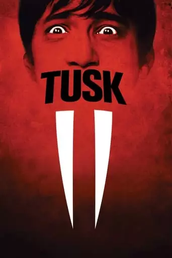 Tusk (2014) Watch Online