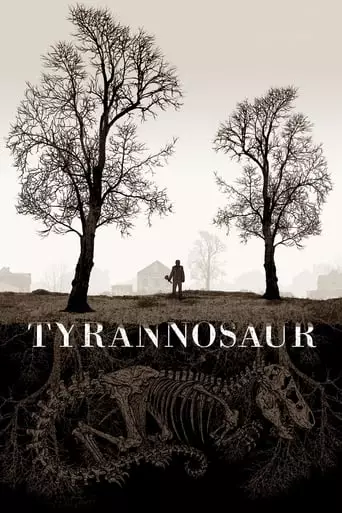 Tyrannosaur (2011) Watch Online