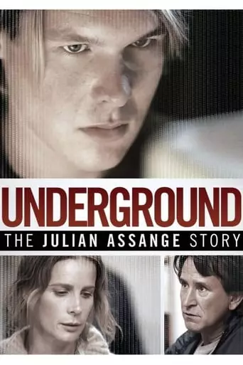 Underground: The Julian Assange Story (2012) Watch Online