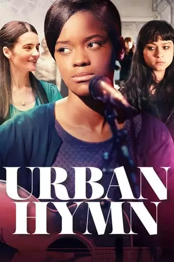 Urban Hymn (2015) Watch Online