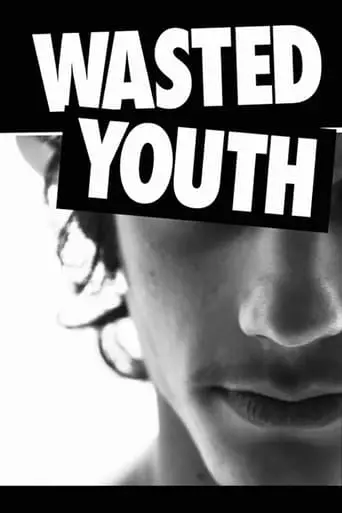 Wasted Youth (2011) Watch Online
