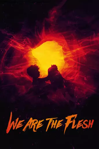 We Are the Flesh (2016) Watch Online