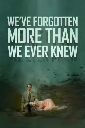We've Forgotten More Than We Ever Knew (2016) Watch Online