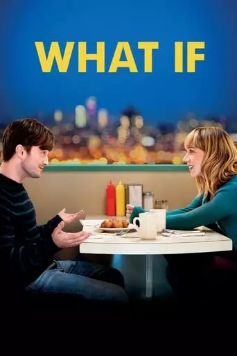 What If (2013) Watch Online