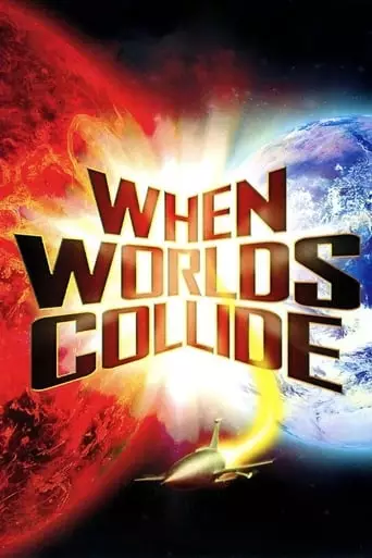When Worlds Collide (1951) Watch Online