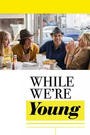 While We're Young (2015) Watch Online