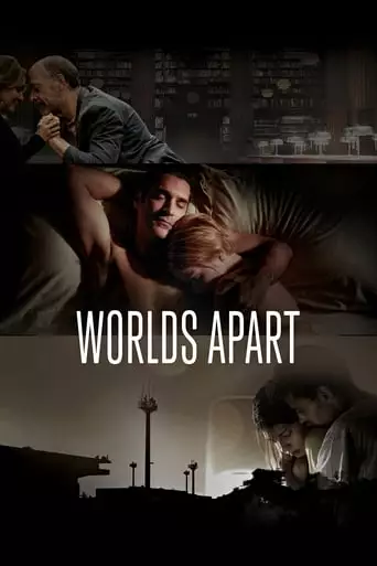 Worlds Apart (2015) Watch Online