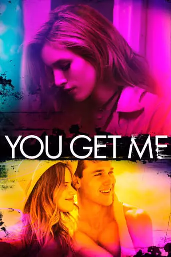 You Get Me (2017) Watch Online