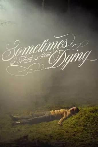 Sometimes I Think About Dying (2024) Watch Online