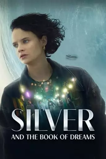 Silver and the Book of Dreams (2023) Watch Online