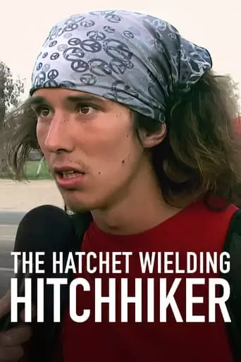 The Hatchet Wielding Hitchhiker (2023) Watch Online