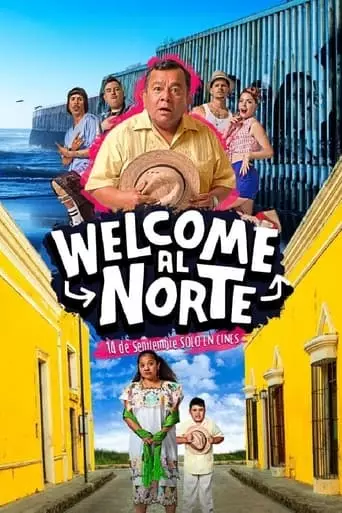 Welcome al Norte (2023) Watch Online