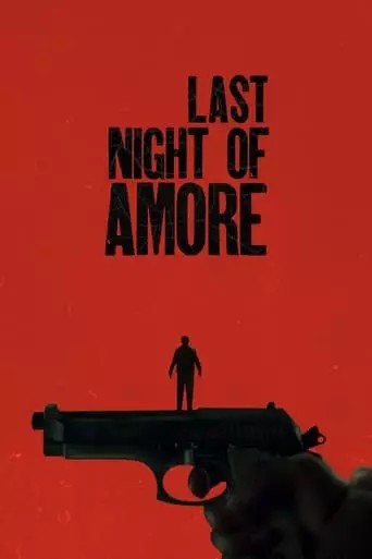 Last Night of Amore (2023) Watch Online